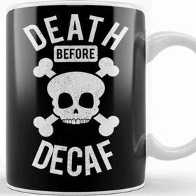Baskı Dükkanı Funny Death Before Decaf Skull Coffee Caffeine Kupa Bardak