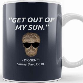 Baskı Dükkanı Funny Diogenes Quote Philosophy Student History Teacher Gift Alexander Sun Kupa Bardak