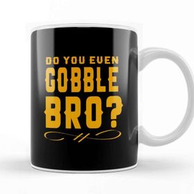 Baskı Dükkanı Funny Do You Even Gobble Bro Thanksgiving College Kupa Bardak