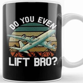 Baskı Dükkanı Funny Do You Even Lift Bro Airplane Pilot Flying Kupa Bardak