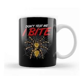 Baskı Dükkanı Funny Don T Test Me I Bite Tarantula Spiders Kupa Bardak