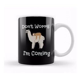 Baskı Dükkanı Funny Don T Worry I M Coming Sloth &amp; Llama Kupa Bardak