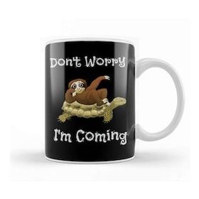 Baskı Dükkanı Funny Don T Worry I M Coming Sloth &amp; Turtle Kupa Bardak