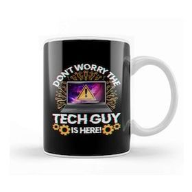 Baskı Dükkanı Funny Don T Worry The Tech Guy Is Here It Support Kupa Bardak