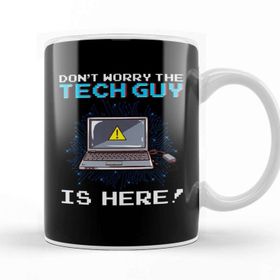 Baskı Dükkanı Funny Don T Worry The Tech Guy Is Here It Support Kupa Bardak