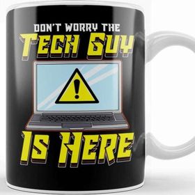 Baskı Dükkanı Funny Don T Worry The Tech Guy Is Here It Support Kupa Bardak