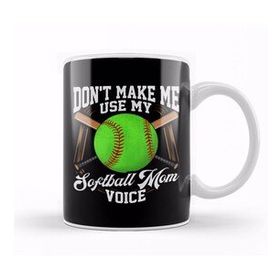 Baskı Dükkanı Funny Don't Make Me Use My Softball Mom Voice Kupa
