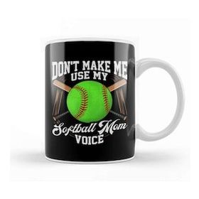 Baskı Dükkanı Funny Don't Make Me Use My Softball Mom Voice Kupa
