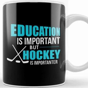 Baskı Dükkanı Funny Education Is Important Hockey Is Importanter Kupa
