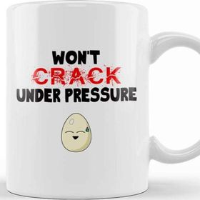 Baskı Dükkanı Funny Egg Won't Crack Under Pressure Strong Person Kupa