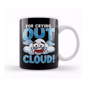 Baskı Dükkanı Funny For Crying Out Cloud Rain Meteorology Pun Kupa