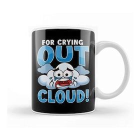 Baskı Dükkanı Funny For Crying Out Cloud Rain Meteorology Pun Kupa