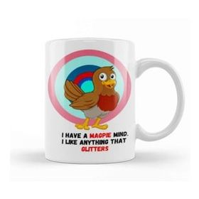 Baskı Dükkanı Funny Gift I Have A Magpie Mind Kupa