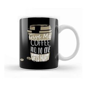 Baskı Dükkanı Funny Give Me Coffee And No One Gets Hurt Caffeine Kupa