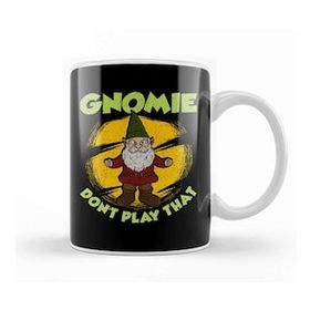 Baskı Dükkanı Funny Gnomie Don T Play That Gnome Collecting Pun Kupa