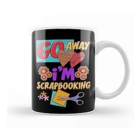 Baskı Dükkanı Funny Go Away I'm Scrapbooking Cute Scrapbooker Kupa
