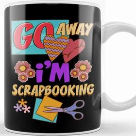 Baskı Dükkanı Funny Go Away I'm Scrapbooking Cute Scrapbooker Kupa
