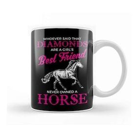 Baskı Dükkanı Funny Horses Are A Girl S Best Friend Not Diamonds Kupa