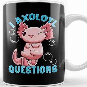 Baskı Dükkanı Funny I Axolotl Questions I Ask A Lot Of Questions Kupa
