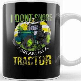 Baskı Dükkanı Funny I Don't Snore, I Dream I'm A Tractor Snoring Kupa