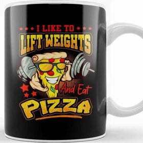 Baskı Dükkanı Funny I Like To Lift Weights And Eat Pizza Kupa