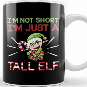 Baskı Dükkanı Funny I M Not Short I M Just A Tall Elf Christmas Kupa