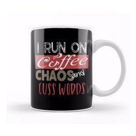 Baskı Dükkanı Funny I Run On Coffee Chaos And Cuss Words Kupa