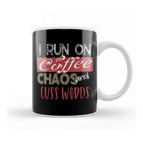 Baskı Dükkanı Funny I Run On Coffee Chaos And Cuss Words Kupa