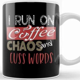 Baskı Dükkanı Funny I Run On Coffee Chaos And Cuss Words Kupa