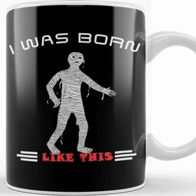 Baskı Dükkanı Funny I Was Born Like This Mummy Halloween Kupa