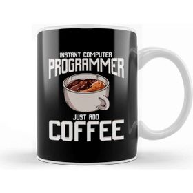 Baskı Dükkanı Funny Instant Computer Programmer Just Add Coffee Kupa