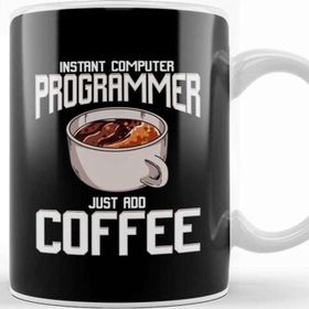 Baskı Dükkanı Funny Instant Computer Programmer Just Add Coffee Kupa