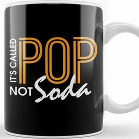 Baskı Dükkanı Funny It S Called Pop Not Soda Sarcastic Joke Kupa
