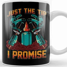 Baskı Dükkanı Funny Just The Tip I Promise Tattoo Artist Ink Pun Kupa