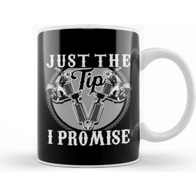 Baskı Dükkanı Funny Just The Tip I Promise Tattoo Gun Pun Kupa