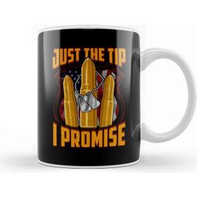 Baskı Dükkanı Funny Just The Tip I Promise Usa Bullet Pun Kupa