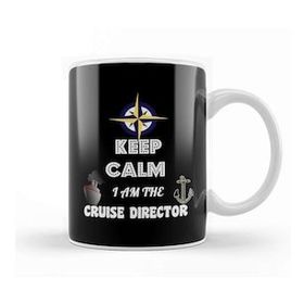 Baskı Dükkanı Funny Keep Calm, I Am The Cruise Director Boating Kupa