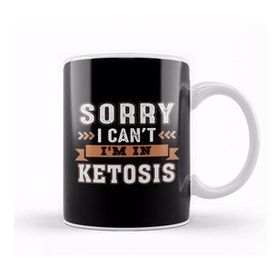 Baskı Dükkanı Funny Keto Lifestyle Gift Tee Sorry I Can't I'm In Ketosis Kupa