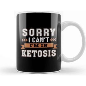Baskı Dükkanı Funny Keto Lifestyle Gift Tee Sorry I Can't I'm In Ketosis Kupa