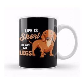 Baskı Dükkanı Funny Life Is Short So Are My Legs Dachshund Owner Kupa