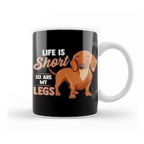 Baskı Dükkanı Funny Life Is Short So Are My Legs Dachshund Owner Kupa