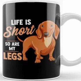 Baskı Dükkanı Funny Life Is Short So Are My Legs Dachshund Owner Kupa