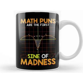 Baskı Dükkanı Funny Math Puns Are The First Sine Of Madness Kupa