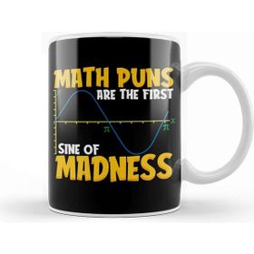 Baskı Dükkanı Funny Math Puns Are The First Sine Of Madness Kupa