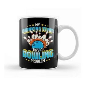 Baskı Dükkanı Funny My Drinking Team Has A Bowling Problem Kupa Bardak