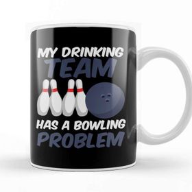 Baskı Dükkanı Funny My Drinking Team Has A Bowling Problem Kupa Bardak