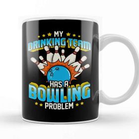 Baskı Dükkanı Funny My Drinking Team Has A Bowling Problem Kupa Bardak