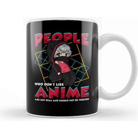 Baskı Dükkanı Funny People Who Don T Like Anime Are Not Real Kupa Bardak