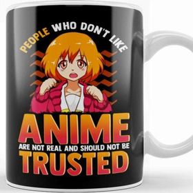 Baskı Dükkanı Funny People Who Don T Like Anime Are Not Real Kupa Bardak