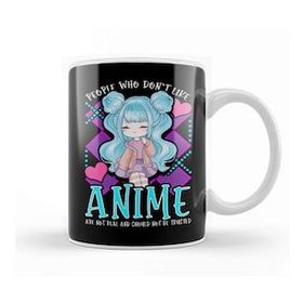 Baskı Dükkanı Funny People Who Don T Like Anime Aren T Real Kupa Bardak